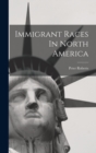 Immigrant Races In North America - Book