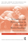 Sexuality and Procreation in the Age of Biotechnology : Desire and its Discontents - Book