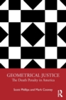 Geometrical Justice : The Death Penalty in America - Book