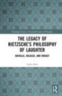 The Legacy of Nietzsche’s Philosophy of Laughter : Bataille, Deleuze, and Rosset - Book