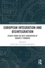 European Integration and Disintegration : Essays from the Next Generation of Europe's Thinkers - Book
