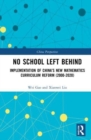 No School Left Behind : Implementation of China's New Mathematics Curriculum Reform (2000-2020) - Book