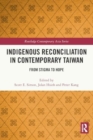 Indigenous Reconciliation in Contemporary Taiwan : From Stigma to Hope - Book