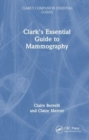 Clark's Essential Guide to Mammography - Book