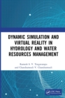Dynamic Simulation and Virtual Reality in Hydrology and Water Resources Management - Book