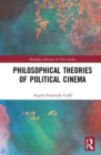 Philosophical Theories of Political Cinema - Book
