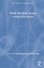 When the Body Speaks : A British-Italian Dialogue - Book