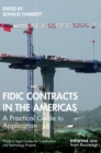 FIDIC Contracts in the Americas : A Practical Guide to Application - Book