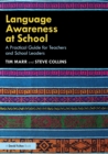 Language Awareness at School : A Practical Guide for Teachers and School Leaders - Book
