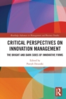 Critical Perspectives on Innovation Management : The Bright and Dark Sides of Innovative Firms - Book