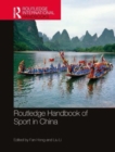 Routledge Handbook of Sport in China - Book