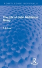 The Life of John Middleton Murry - Book