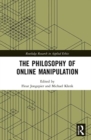 The Philosophy of Online Manipulation - Book