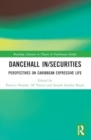 Dancehall In/Securities : Perspectives on Caribbean Expressive Life - Book