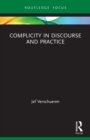 Complicity in Discourse and Practice - Book