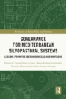 Governance for Mediterranean Silvopastoral Systems : Lessons from the Iberian Dehesas and Montados - Book