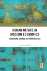 Human Nature in Modern Economics : Structure, Change and Perspectives - Book