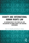 Dignity and International Human Rights Law : An Introduction to the Punta del Este Declaration on Human Dignity for Everyone Everywhere - Book