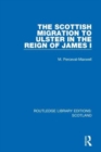 The Scottish Migration to Ulster in the Reign of James I - Book