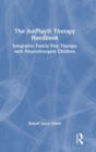 The AutPlay® Therapy Handbook : Integrative Family Play Therapy with Neurodivergent Children - Book