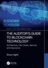 The Auditor’s Guide to Blockchain Technology : Architecture, Use Cases, Security and Assurance - Book