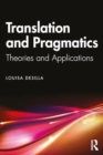 Translation and Pragmatics : Theories and Applications - Book