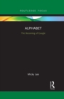 Alphabet : The Becoming of Google - Book