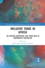 Inclusive Trade in Africa : The African Continental Free Trade Area in Comparative Perspective - Book
