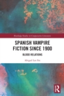 Spanish Vampire Fiction since 1900 : Blood Relations - Book