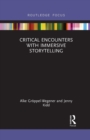 Critical Encounters with Immersive Storytelling - Book