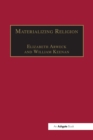 Materializing Religion : Expression, Performance and Ritual - Book