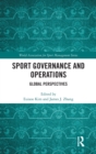 Sport Governance and Operations : Global Perspectives - Book