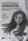 Independent Animation : Developing, Producing and Distributing Your Animated Films - Book