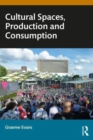 Cultural Spaces, Production and Consumption - Book