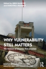 Why Vulnerability Still Matters : The Politics of Disaster Risk Creation - Book
