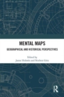 Mental Maps : Geographical and Historical Perspectives - Book