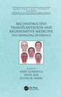 Reconstructive Transplantation and Regenerative Medicine : The Emerging Interface - Book