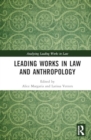 Leading Works in Law and Anthropology - Book