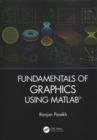 'Fundamentals of Image, Audio, and Video Processing Using MATLAB (R)' and 'Fundamentals of Graphics Using MATLAB (R)' : Two Volume Set - Book