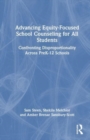 Advancing Equity-Focused School Counseling for All Students : Confronting Disproportionality Across PreK-12 Schools - Book
