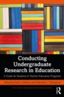 Conducting Undergraduate Research in Education : A Guide for Students in Teacher Education Programs - Book