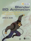 'The Complete Guide to Blender Graphics' and 'Blender 2D Animation' : Two Volume Set - Book