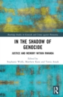 In the Shadow of Genocide : Justice and Memory within Rwanda - Book