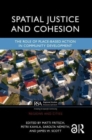 Spatial Justice and Cohesion : The Role of Place-Based Action in Community Development - Book