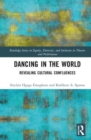 Dancing in the World : Revealing Cultural Confluences - Book