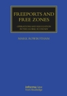 Freeports and Free Zones : Operations and Regulation in the Global Economy - Book