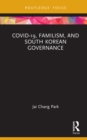 COVID-19, Familism, and South Korean Governance - Book