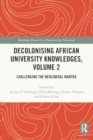 Decolonising African University Knowledges, Volume 2 : Challenging the Neoliberal Mantra - Book