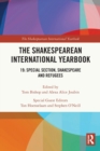 The Shakespearean International Yearbook : 19: Special Section, Shakespeare and Refugees - Book