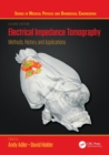 Electrical Impedance Tomography : Methods, History and Applications - Book
